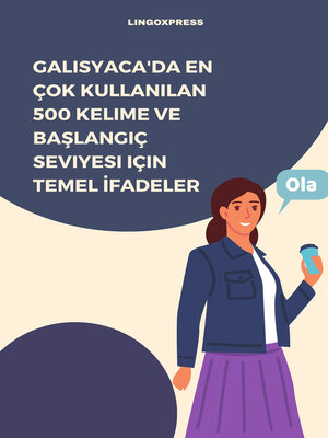 cover image of Galisyaca'da En Çok Kullanılan 500 Kelime ve Başlangıç Seviyesi için Temel İfadeler